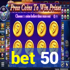 bet 50